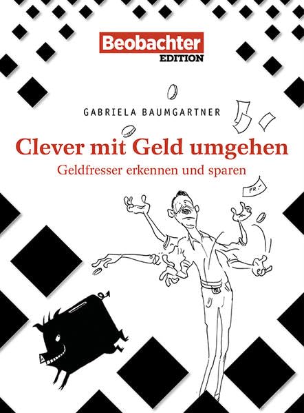 Clever mit Geld umgehen: Geldfresser erkennen und sparen Books