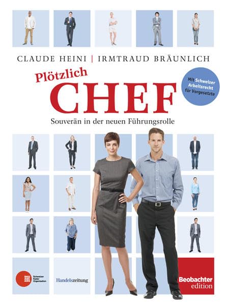 Plötzlich Chef: Souverän in der neuen Führungsrolle Business, Finance & Career