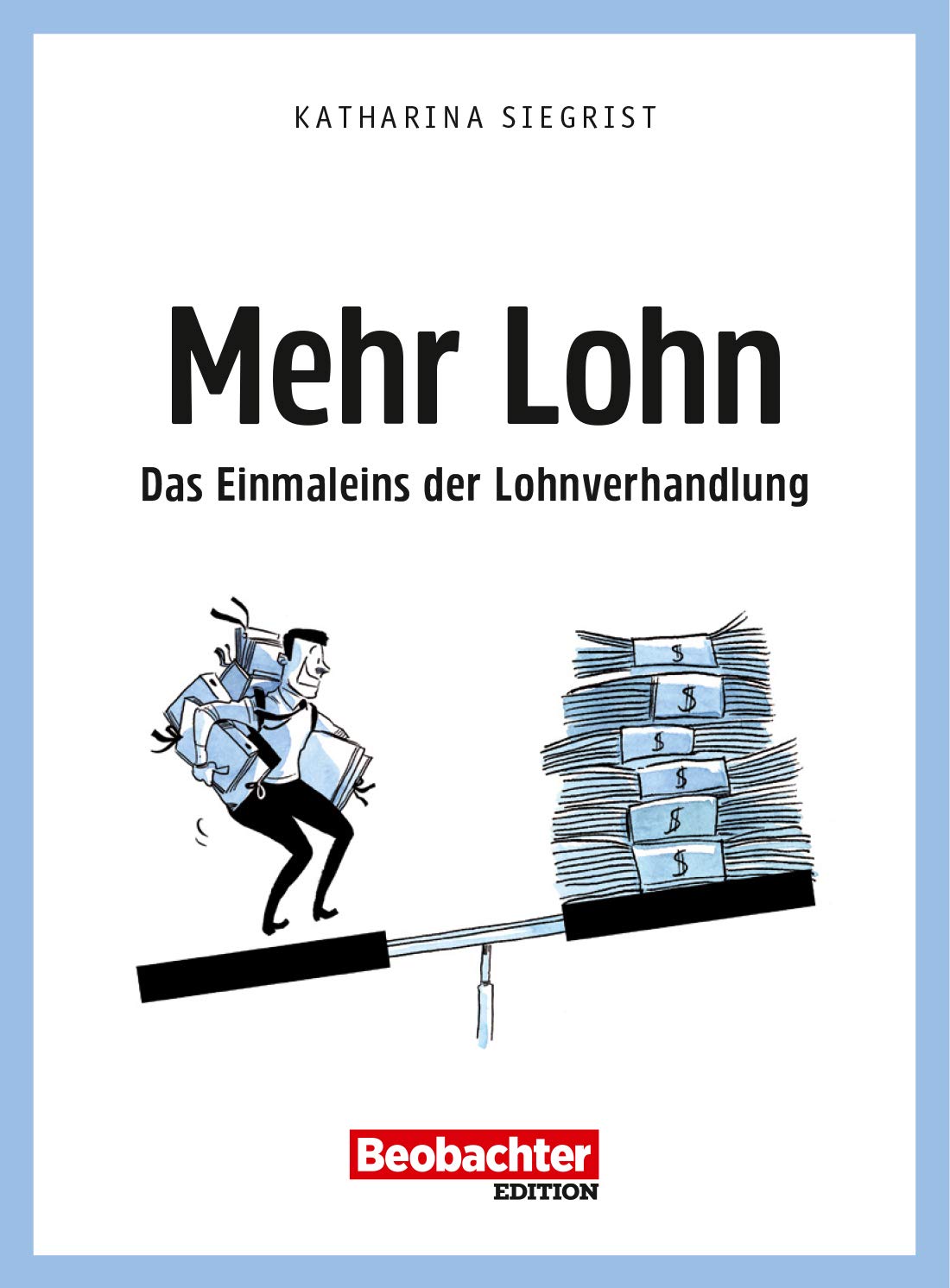 Mehr Lohn: Das Einmaleins der Lohnverhandlung Business, Finance & Career