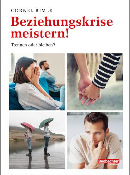 Beziehungskrise meistern!: Trennen oder bleiben? Lifestyle Books