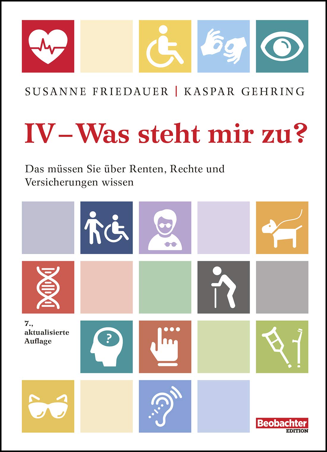 IV - Was steht mir zu?: Das müssen Sie über Renten, Rechte und Versicherungen wissen Law