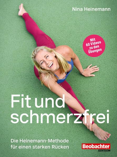 Fit und schmerzfrei: Die Heinemann-Methode für einen starken Rücken Health, Nutrition & Fitness