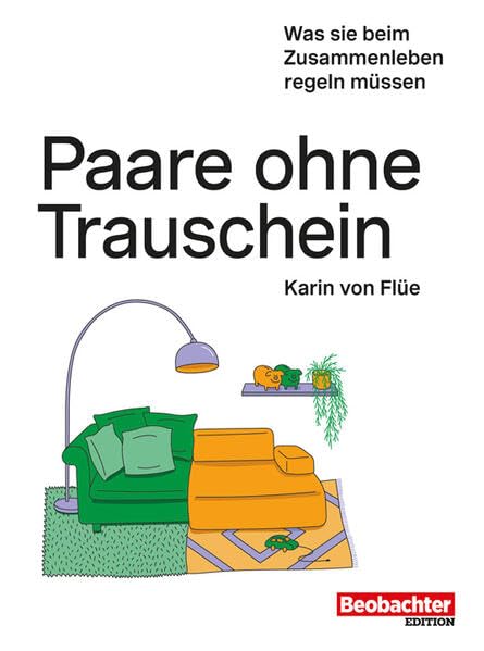 Paare ohne Trauschein: Was sie beim Zusammenleben regeln müssen Law