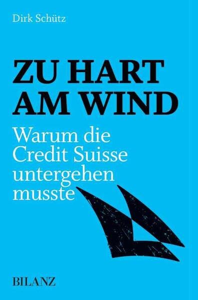 Zu hart am Wind: Warum die Credit Suisse untergehen musste Business, Finance & Career
