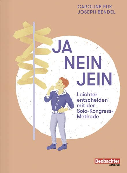 Ja Nein Jein: Leichter entscheiden mit der Solo-Kongress-Methode Lifestyle