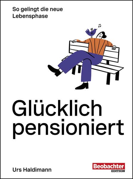 Glücklich pensioniert: So gelingt die neue Lebensphase Books