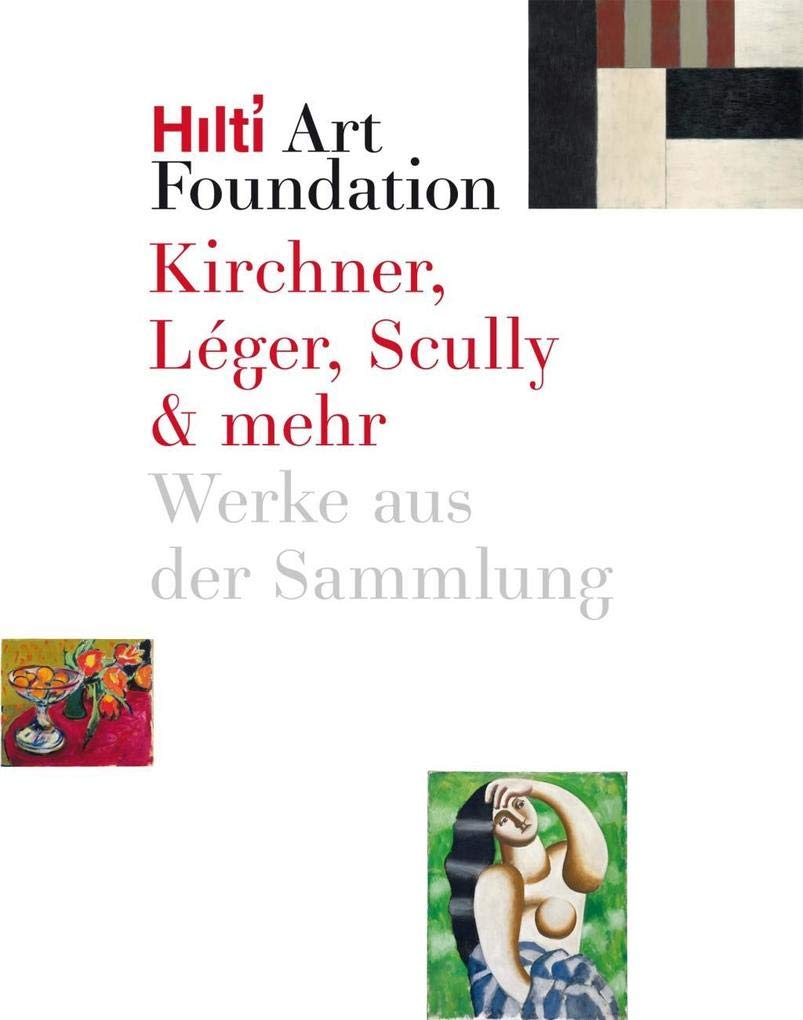 Kirchner, Léger, Scully & mehr - Werke aus der Sammlung Hilti Film, Art & Culture