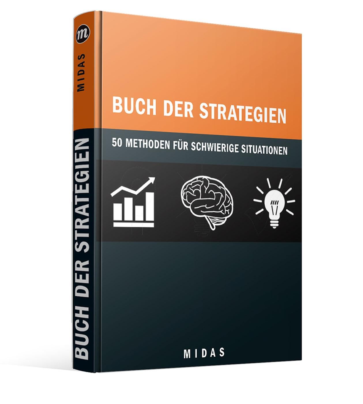 Das Buch der Strategien: 50 Methoden, um schwierige Situationen zu lösen (Midas Smart Guides) Business, Finance & Career
