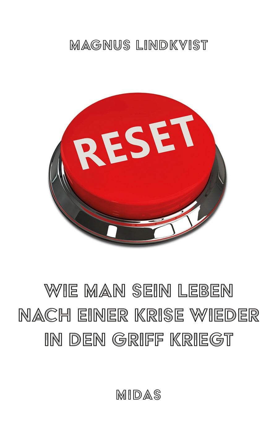 RESET: So gelingt der Neustart nach Krisen (Midas Sachbuch) Books