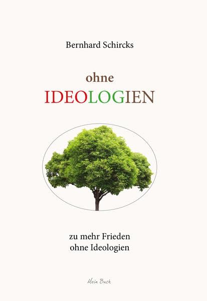 ohne Ideologien: zu mehr Frieden ohne Ideologien Philosophy