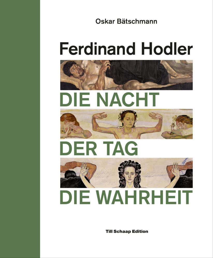 Ferdinand Hodler: Die Nacht, Der Tag, Die Wahrheit book