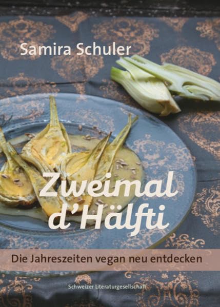 Zweimal d’Hälfti: Die Jahreszeiten vegan neu entdecken Leisure, Home & Garden