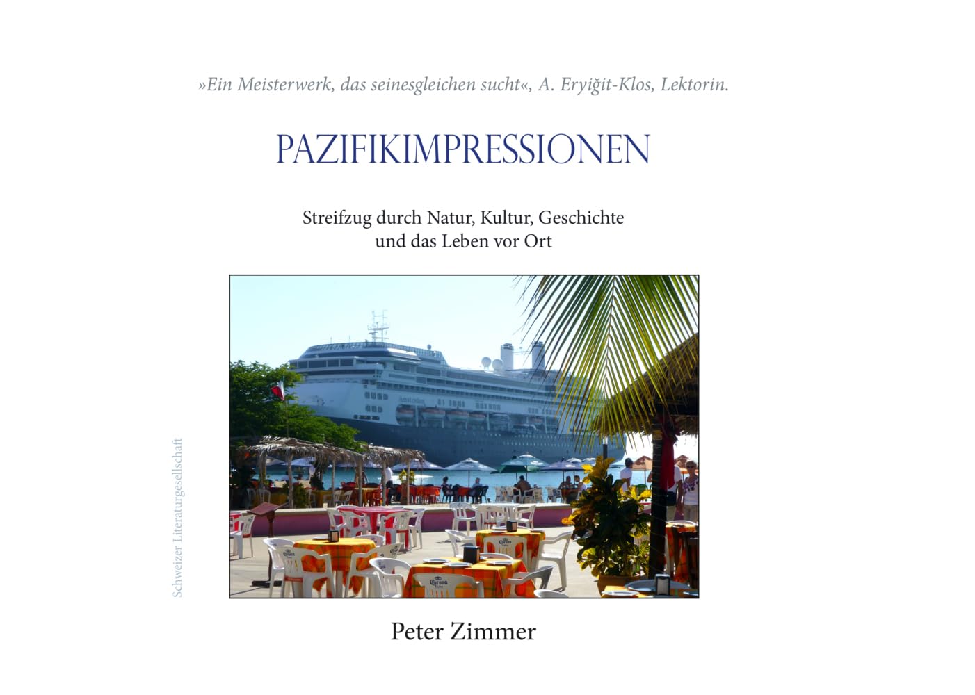 Pazifikimpressionen: Streifzug durch Natur, Kultur, Geschichte und das Leben vor Ort Leisure, Home & Garden