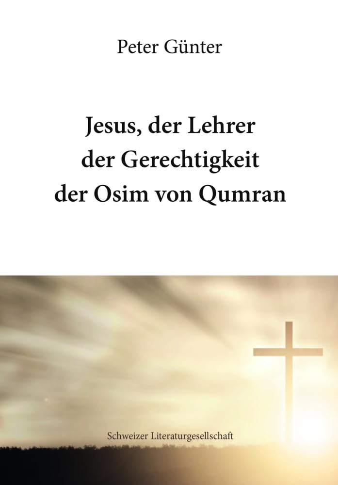 Jesus, der Lehrer der Gerechtigkeit der Osim von Qumran Religion & Esotericism