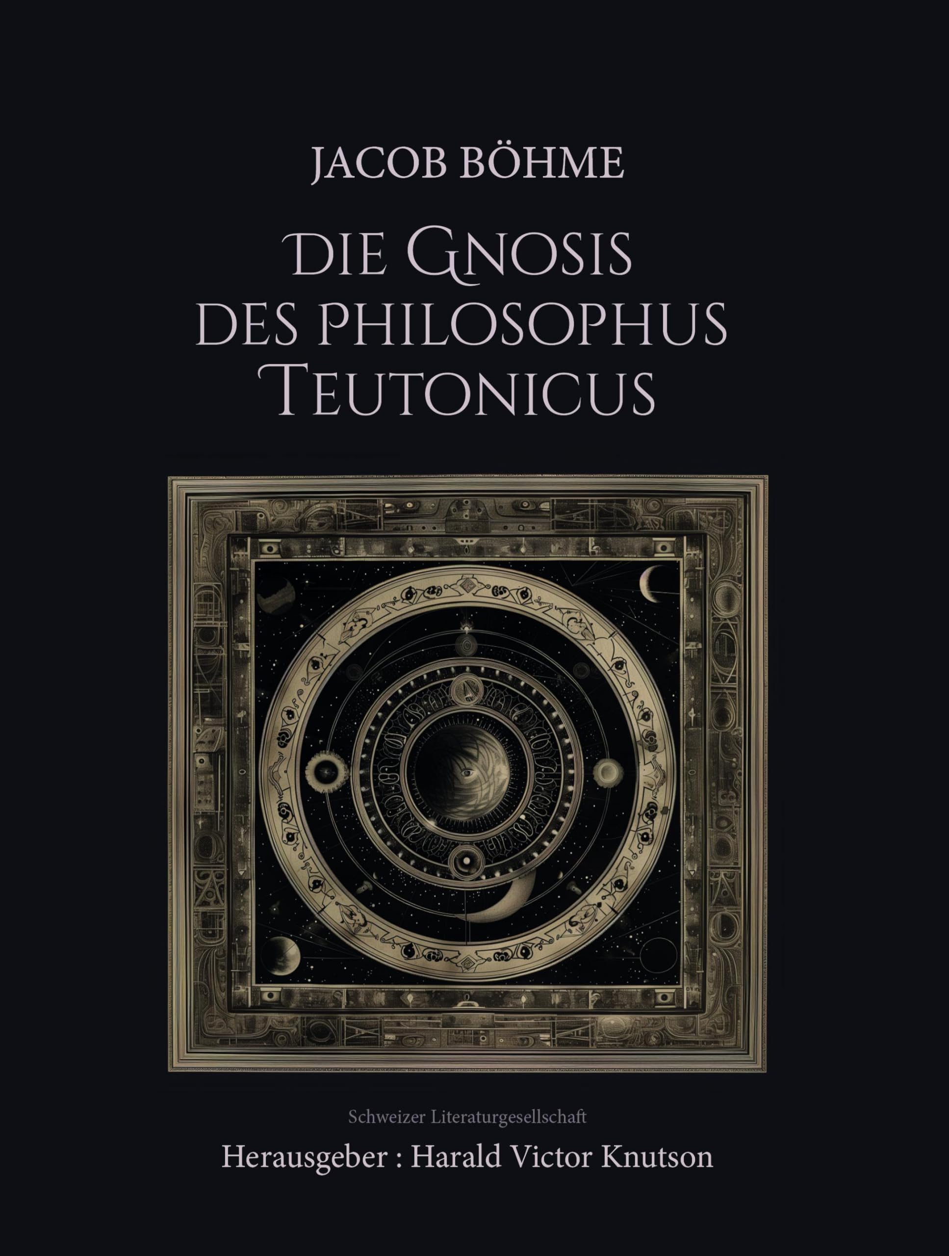 Jacob Böhme – Die Gnosis des Philosophus Teutonicus Philosophy