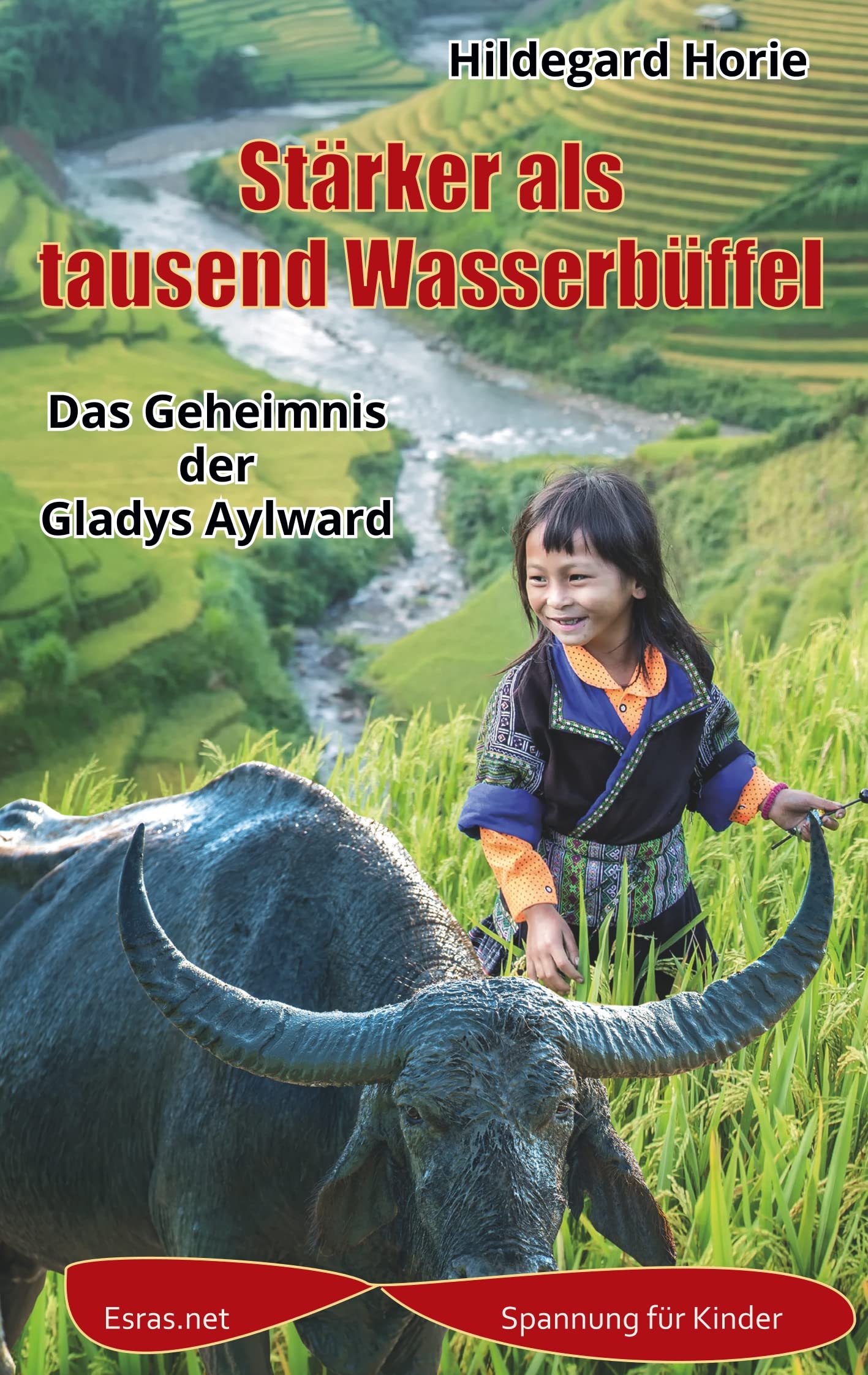 Stärker als tausend Wasserbüffel: Das Geheimnis der Gladys Aylward (Spannung für Kinder) Novels & Short Stories