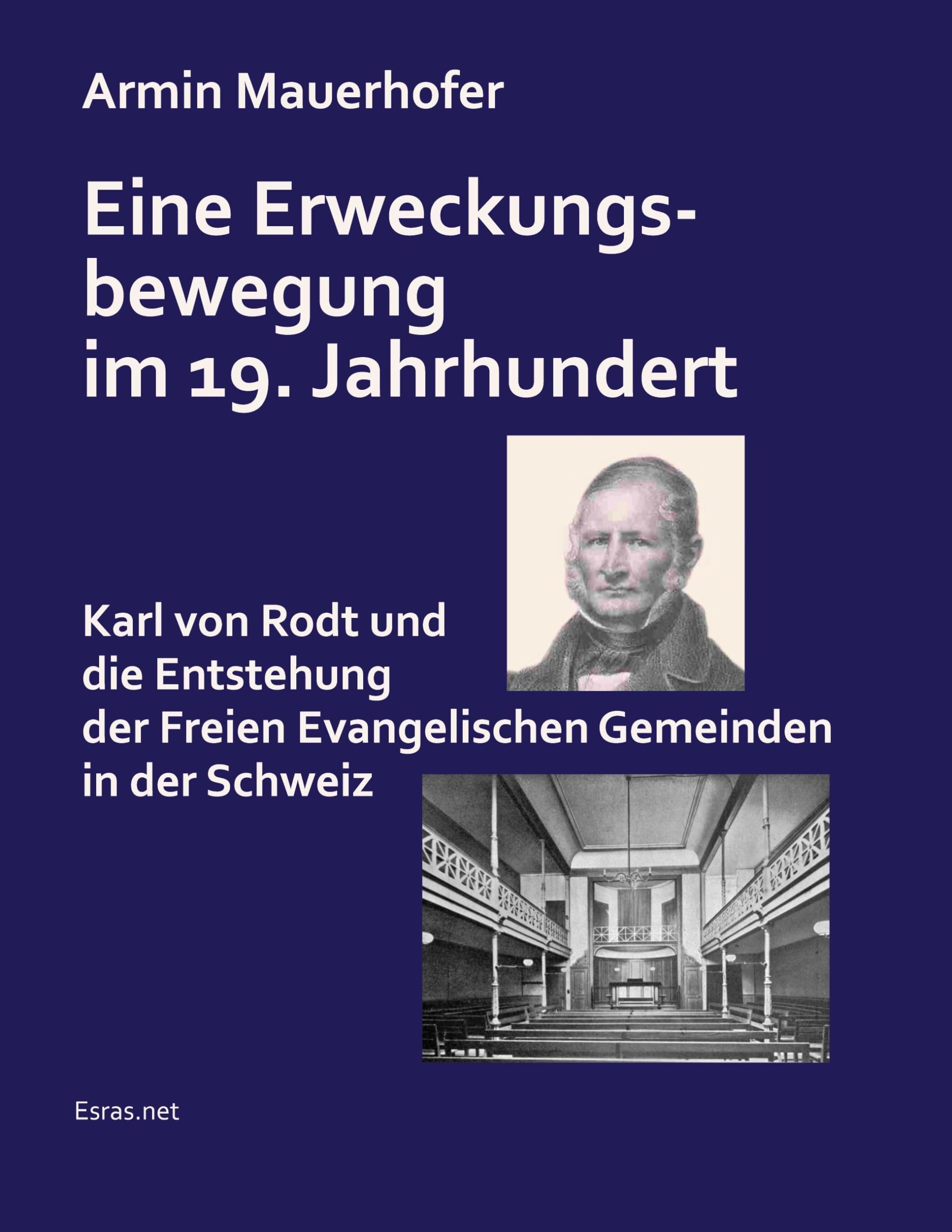 Eine Erweckungsbewegung im 19. Jahrhundert: Karl von Rodt und die Entstehung der Freien Evangelischen Gemeinden in der Schweiz (Aus Kirchen- und Weltgeschichte) Religion & Esotericism
