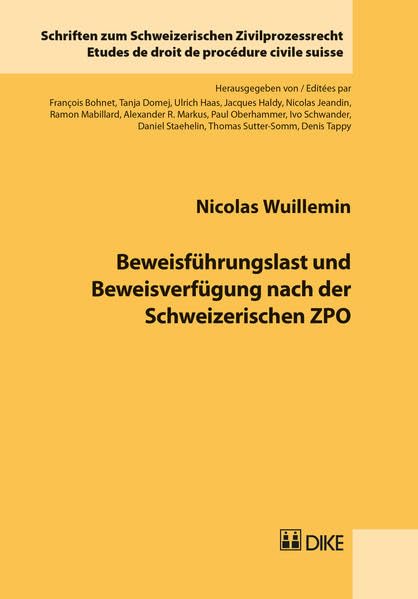 Beweisführungslast und Beweisverfügung nach der Schweizerischen ZPO (Schriften zum Schweizerischen Zivilprozessrecht) Law