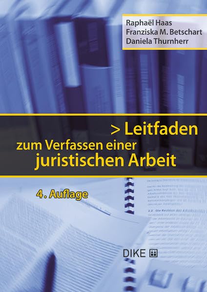 Leitfaden zum Verfassen einer juristischen Arbeit Law