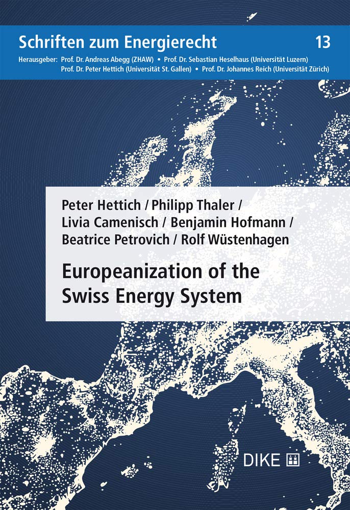 Europeanization of the Swiss Energy System (Schriften zum Energierecht (SzE), Band 13) Law