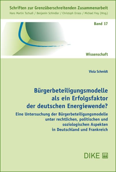 Bürgerbeteiligungsmodelle als ein Erfolgsfaktor der deutschen Energiewende?: Eine Untersuchung der Bürgerbeteiligungsmodelle unter rechtlichen, ... zur Grenzüberschreitenden Zusammenarbeit) Law