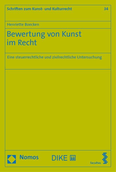 Bewertung von Kunst im Recht (Schriften zum Kunst- und Kulturrecht) Law