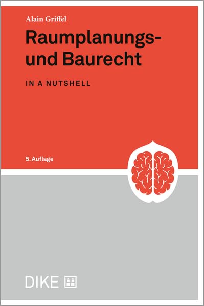 Raumplanungs- und Baurecht in a nutshell Law