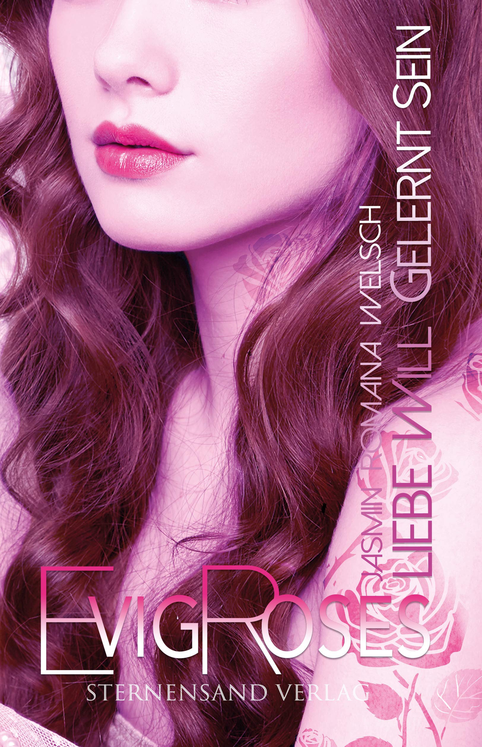 Evig Roses (Band 5): Liebe will gelernt sein Contemporary literature