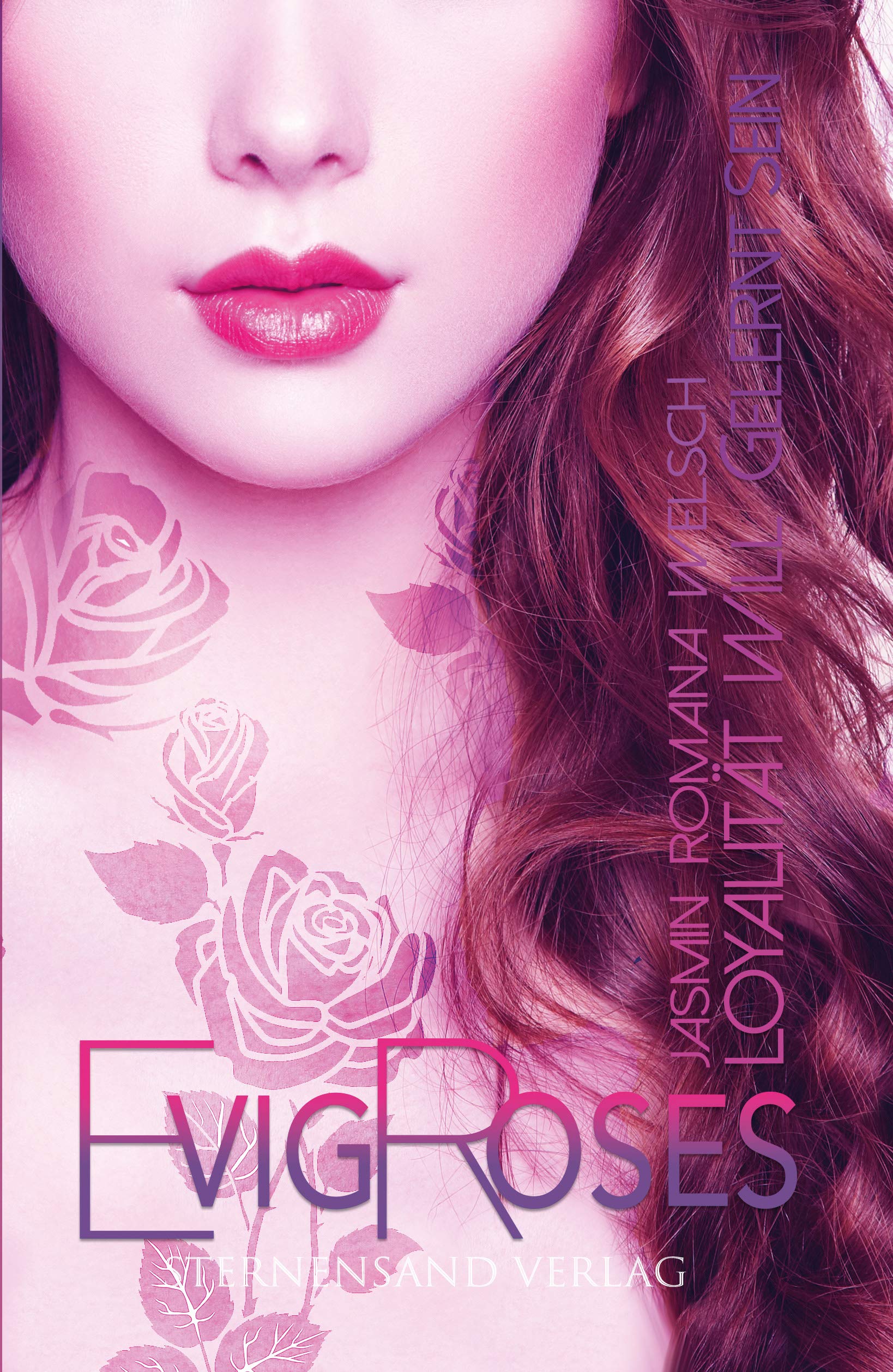 Evig Roses (Band 6): Loyalität will gelernt sein book