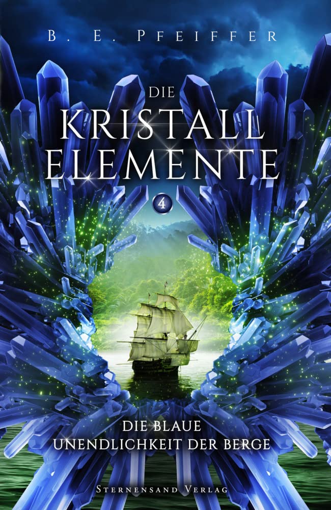 Die Kristallelemente (Band 4): Die blaue Unendlichkeit der Berge book