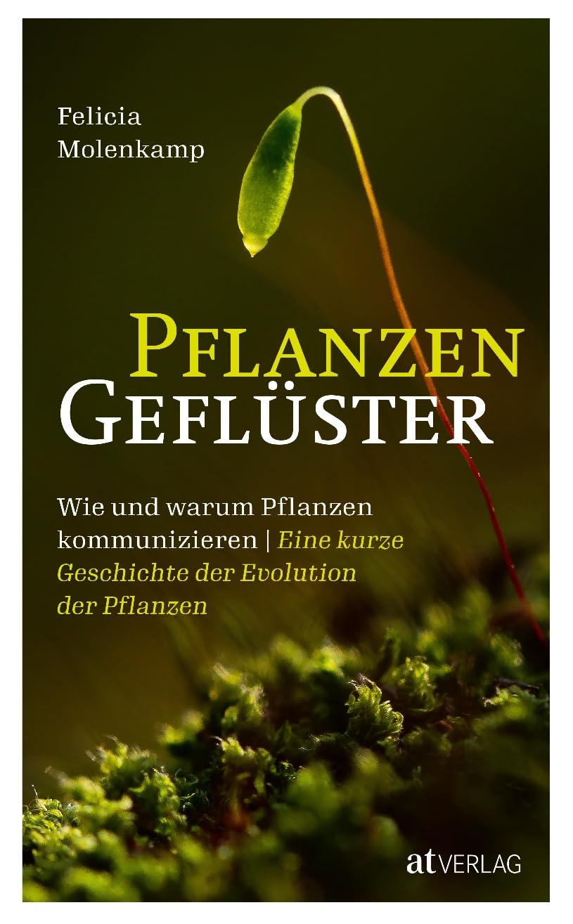 Pflanzengeflüster: Wie und warum Pflanzen kommunizieren. Eine kurze Geschichte der Evolution der Pflanzen Leisure, Home & Garden