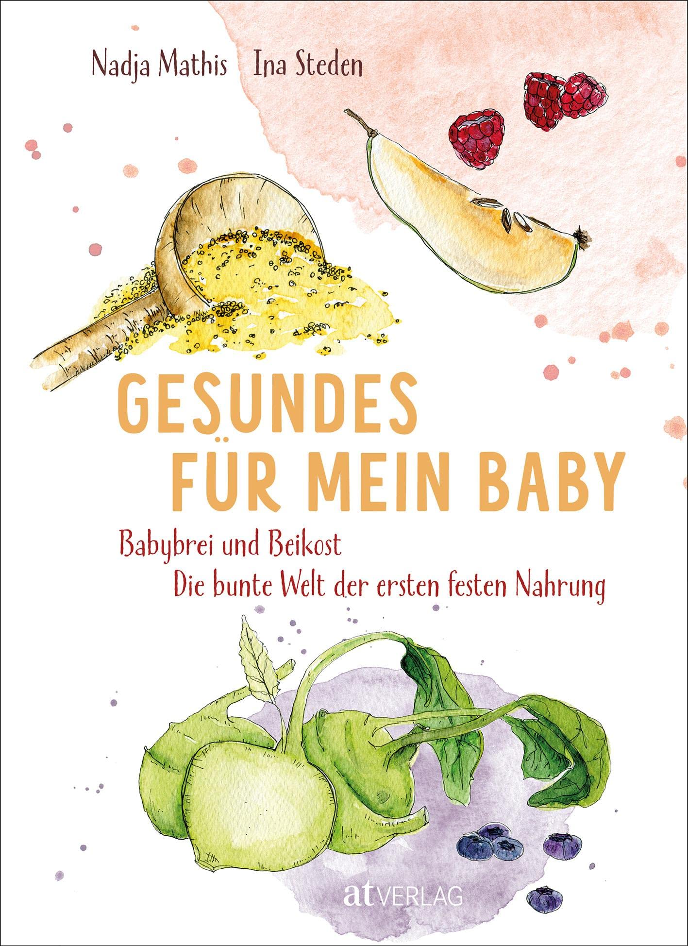 Gesundes für mein Baby: Babybrei und Beikost – Die bunte Welt der ersten festen Nahrung Leisure, Home & Garden