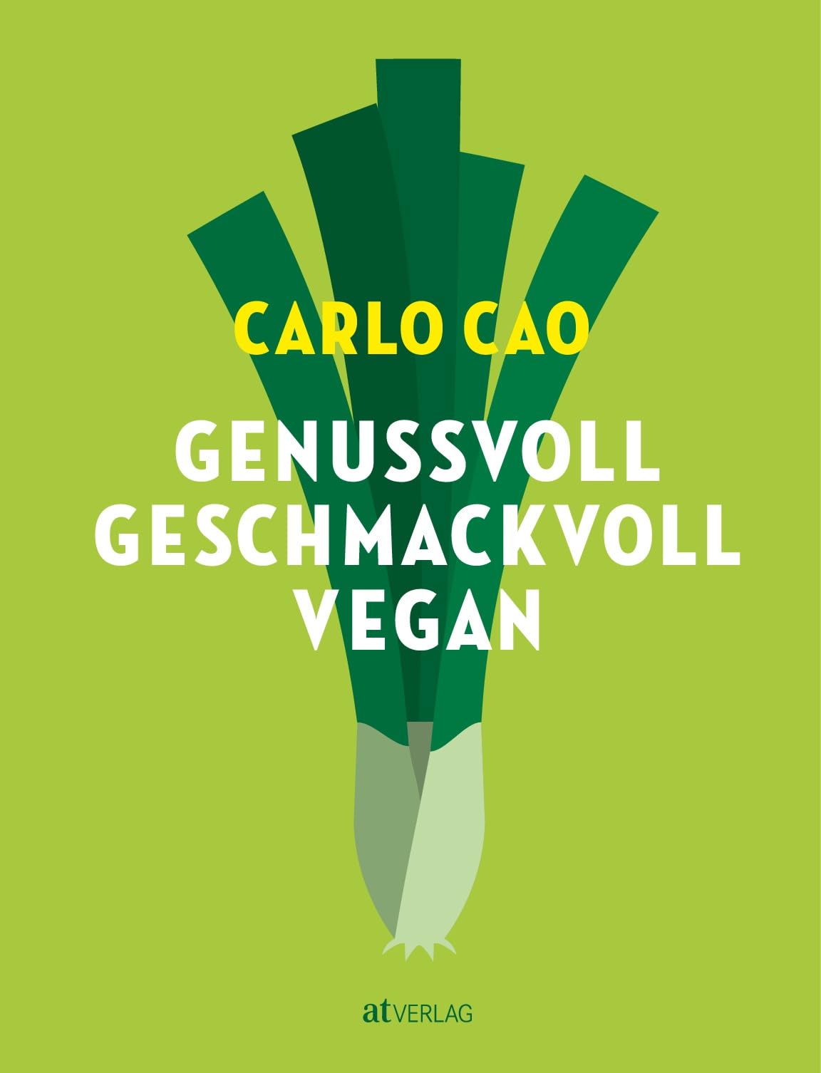 Genussvoll. Geschmackvoll. Vegan. Leisure, Home & Garden