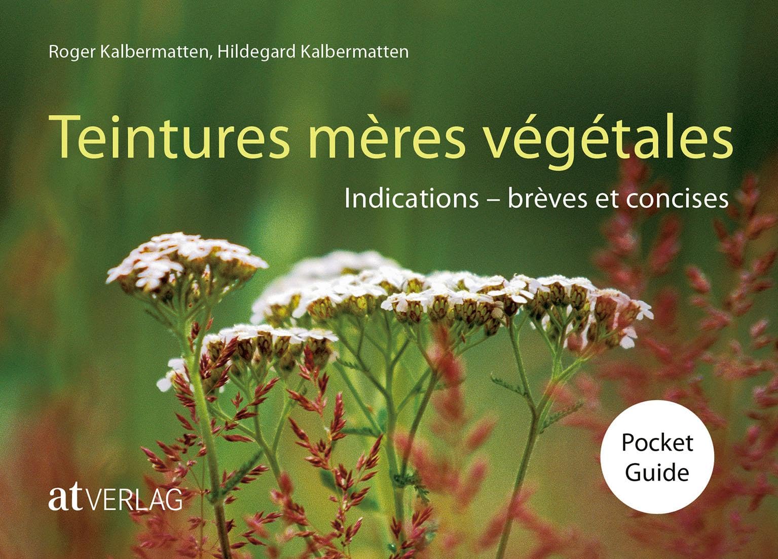 Teintures mères végétales Pocket Guide Reference Books