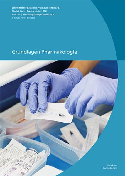 Band 10: Grundlagen Pharmakologie (Print mit E-Book): MPA Lehrmittel BiVo 2019 / HKB 01 Medicine
