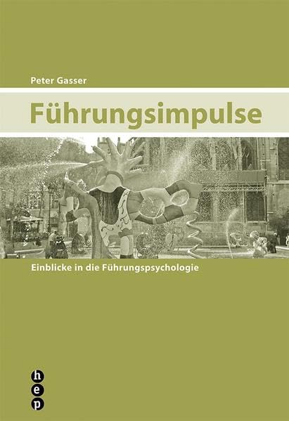 Führungsimpulse: Einblicke in die Führungspyschologie Law