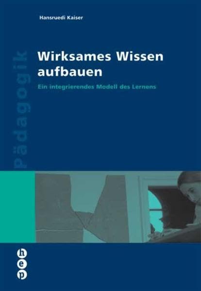 Wirksames Wissen aufbauen: Ein integrierendes Modell des Lernens (Wissenschaft konkret) Parents & Children