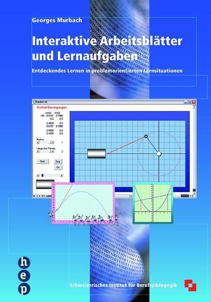 Interaktive Arbeitsblätter und Lernaufgaben: Entdeckendes Lernen in problemorientierten Lernsituationen Learning & Reference
