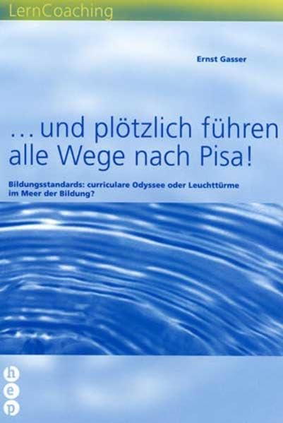 ...und plötzlich führen alle Wege nach Pisa! (hep LernCoaching) Education & Training