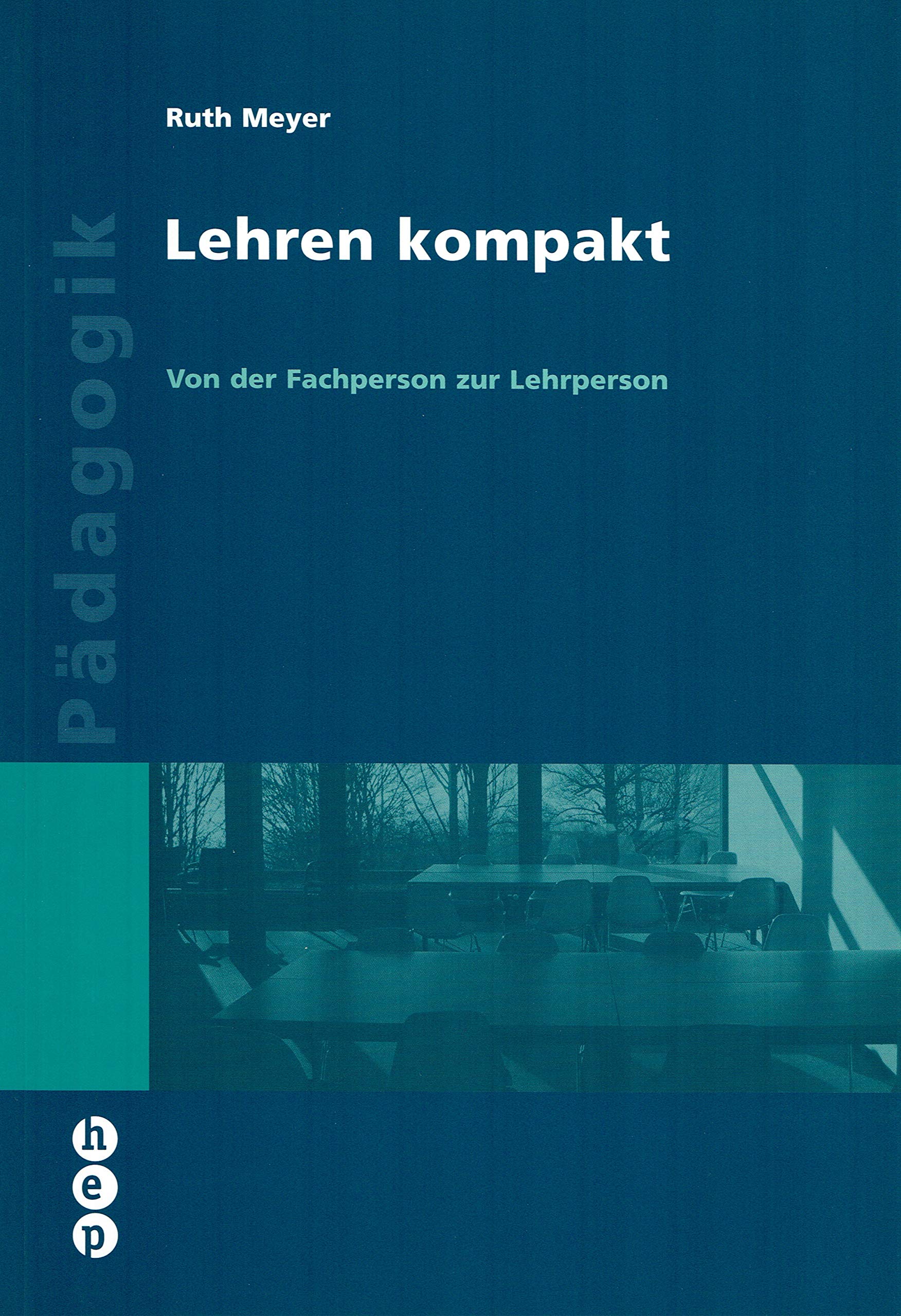Lehren kompakt: Von der Fachperson zur Lehrperson Books