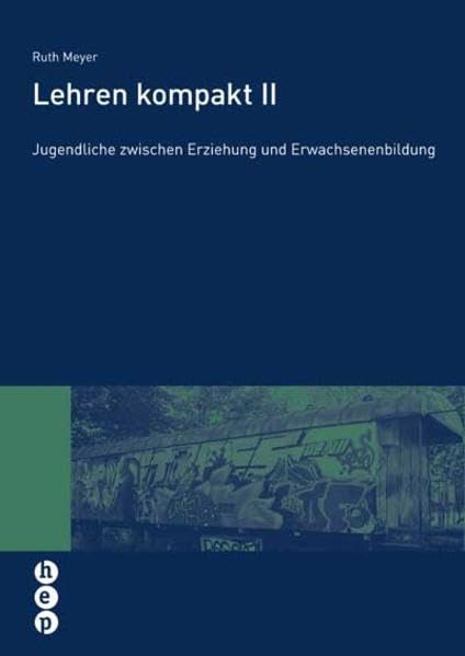 Lehren kompakt II: Jugendliche zwischen Erziehung und Erwachsenenbildung Professional & Reference Books