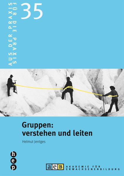 Gruppen: verstehen und leiten: aeb Nr. 35 (Für die Praxis - Aus der Praxis) Books
