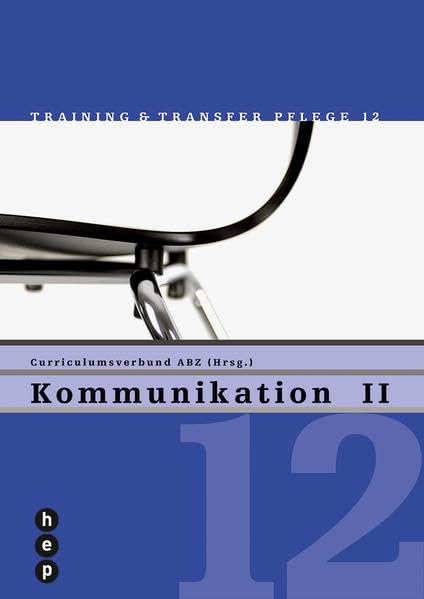 Kommunikation II: Training und Transfer Pflege, Heft 12 Medicine