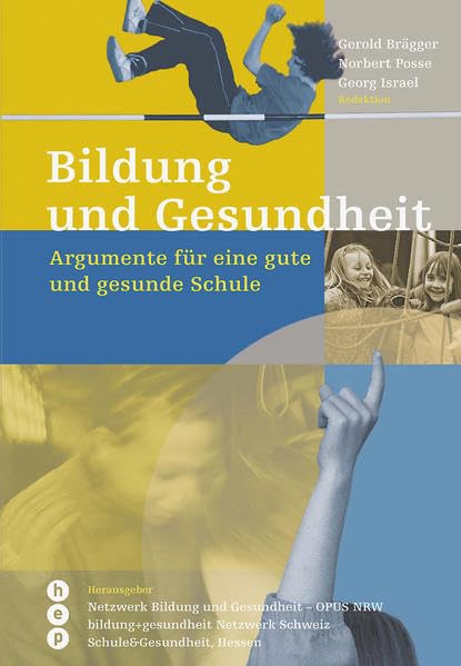Bildung und Gesundheit: Argumente für eine gute und gesunde Schule Medicine