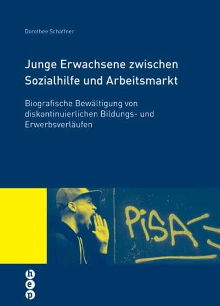 Junge Erwachsene zwischen Sozialhilfe und Arbeitsmarkt Social Sciences