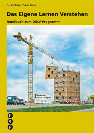 DELV - Das Eigene Lernen Verstehen: Ein Programm zur Förderung des Lernens und Denkens für Jugendliche und Erwachsene Ausgabe für Lehrpersonen Study Guides