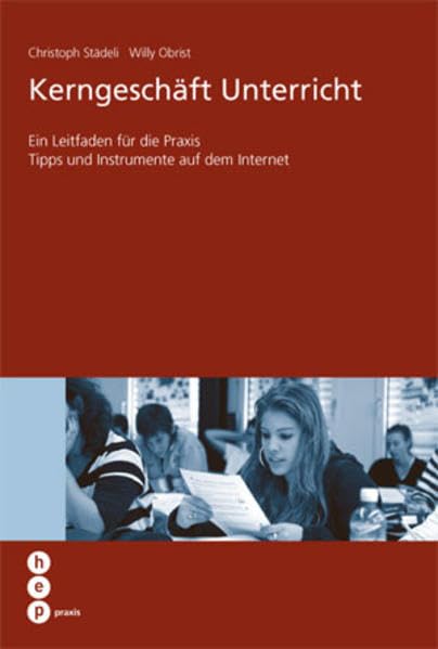 Kerngeschäft Unterricht: Ein Leitfaden für die Praxis Books