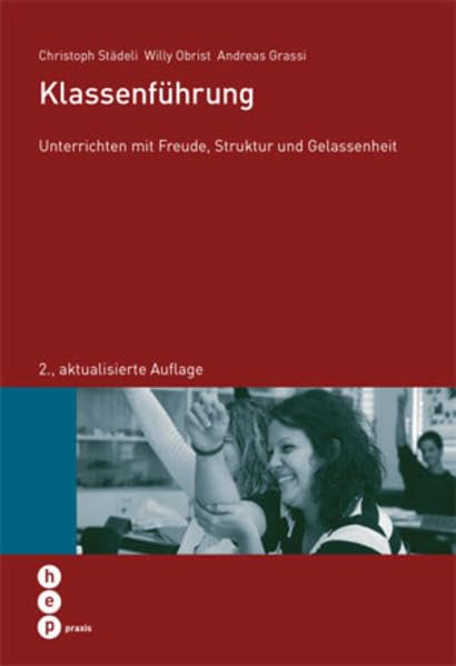 Klassenführung: Unterrichten mit Freude, Struktur und Gelassenheit Books