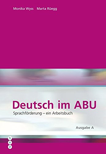 Deutsch im ABU: Ausgabe A - Sprachförderung - Ein Arbeitsbuch Study Guides