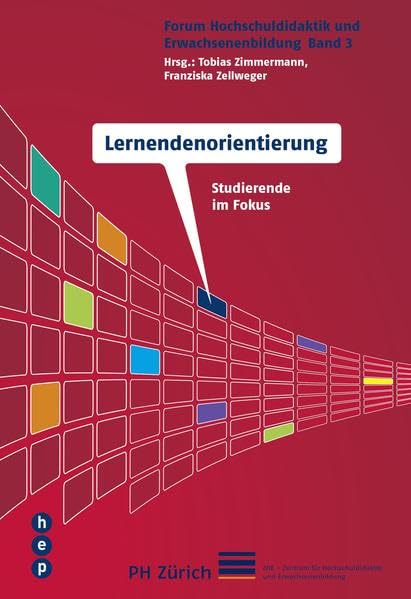 Lernendenorientierung: Studierende im Fokus. Forum Hochschuldidaktik und Erwachsenenbildung, Band 3 Professional & Reference Books